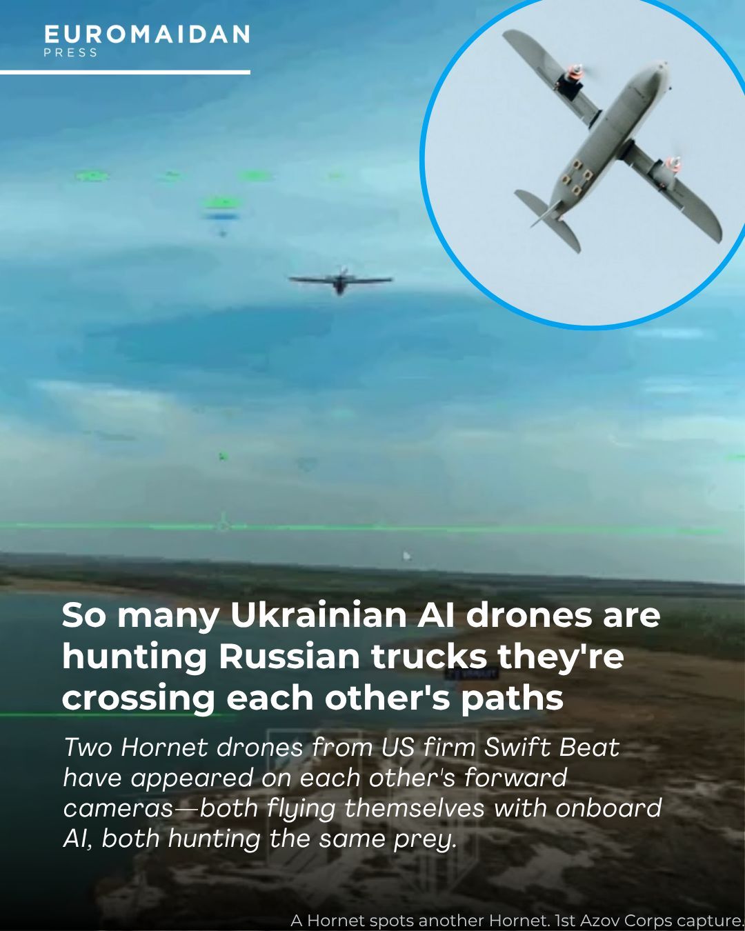 Ukrainian AI drones swarm, hunting Russian supply trucks, strikes double