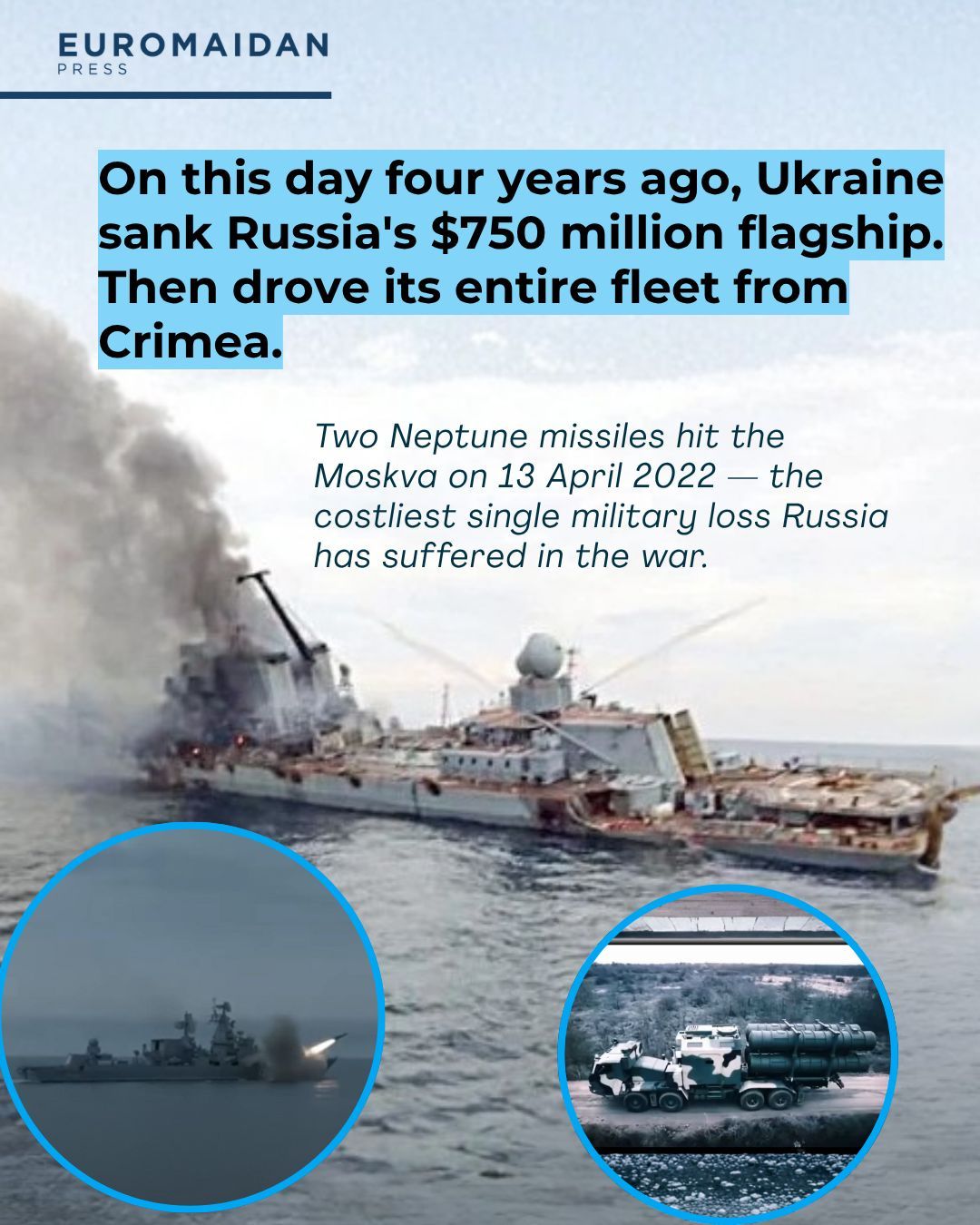 Ukraine Sank Russia’s Flagship Moskva Four Years Ago