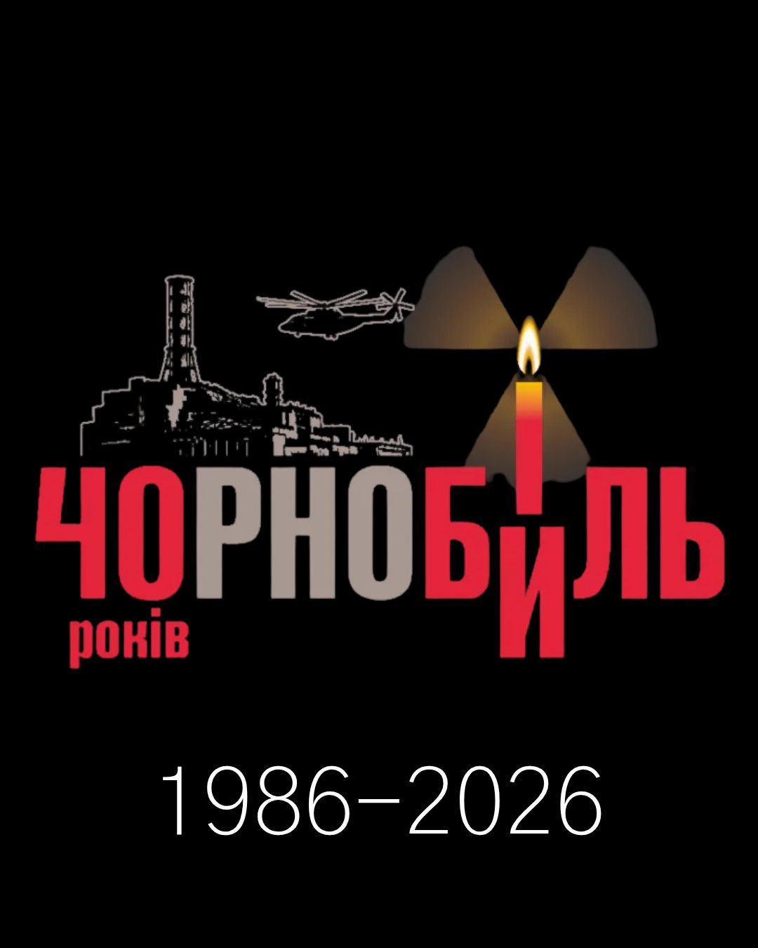 World Commemorates 40th Anniversary of Chornobyl Nuclear Disaster