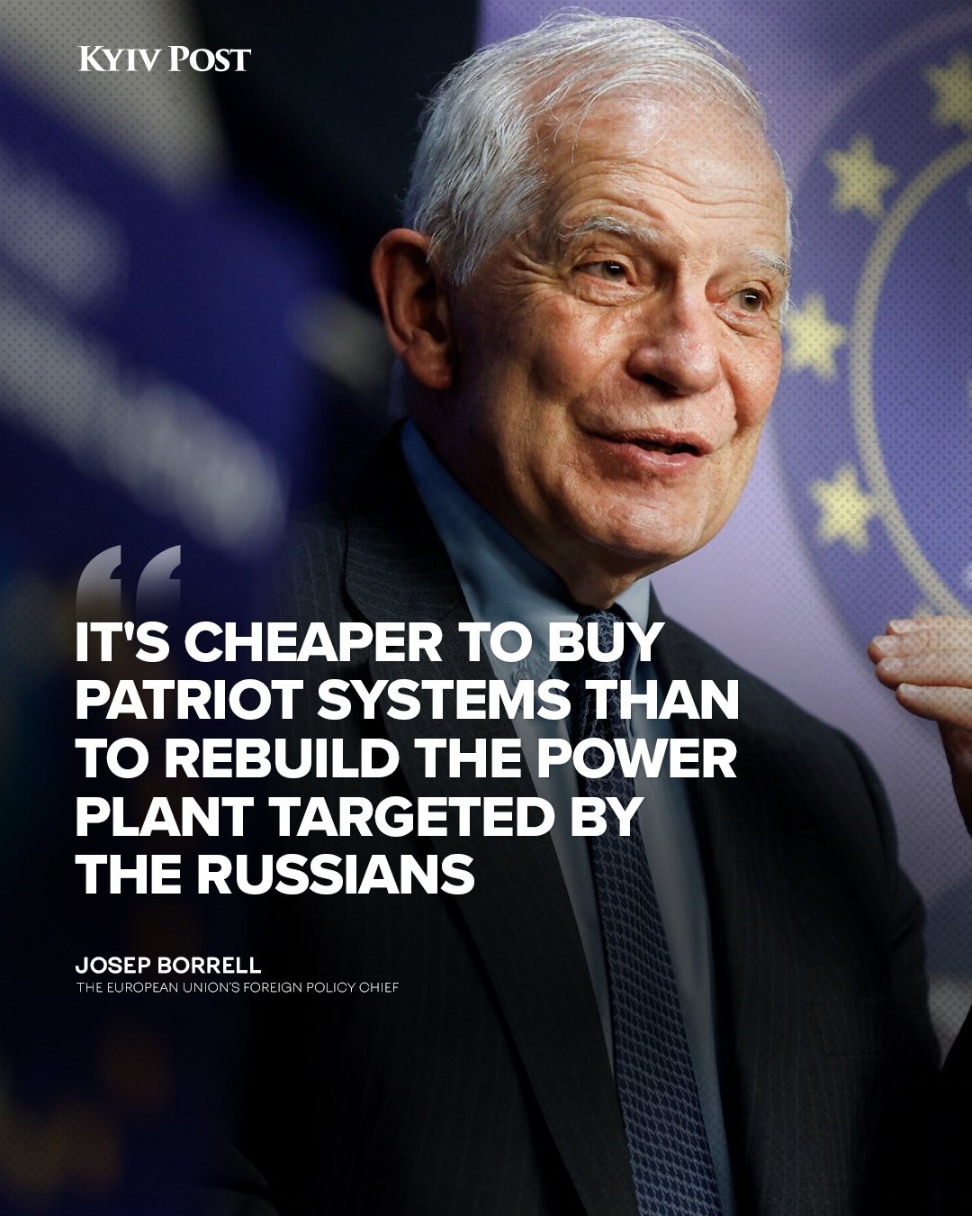Borrell: Cheaper to buy Patriot than rebuild destroyed plants
