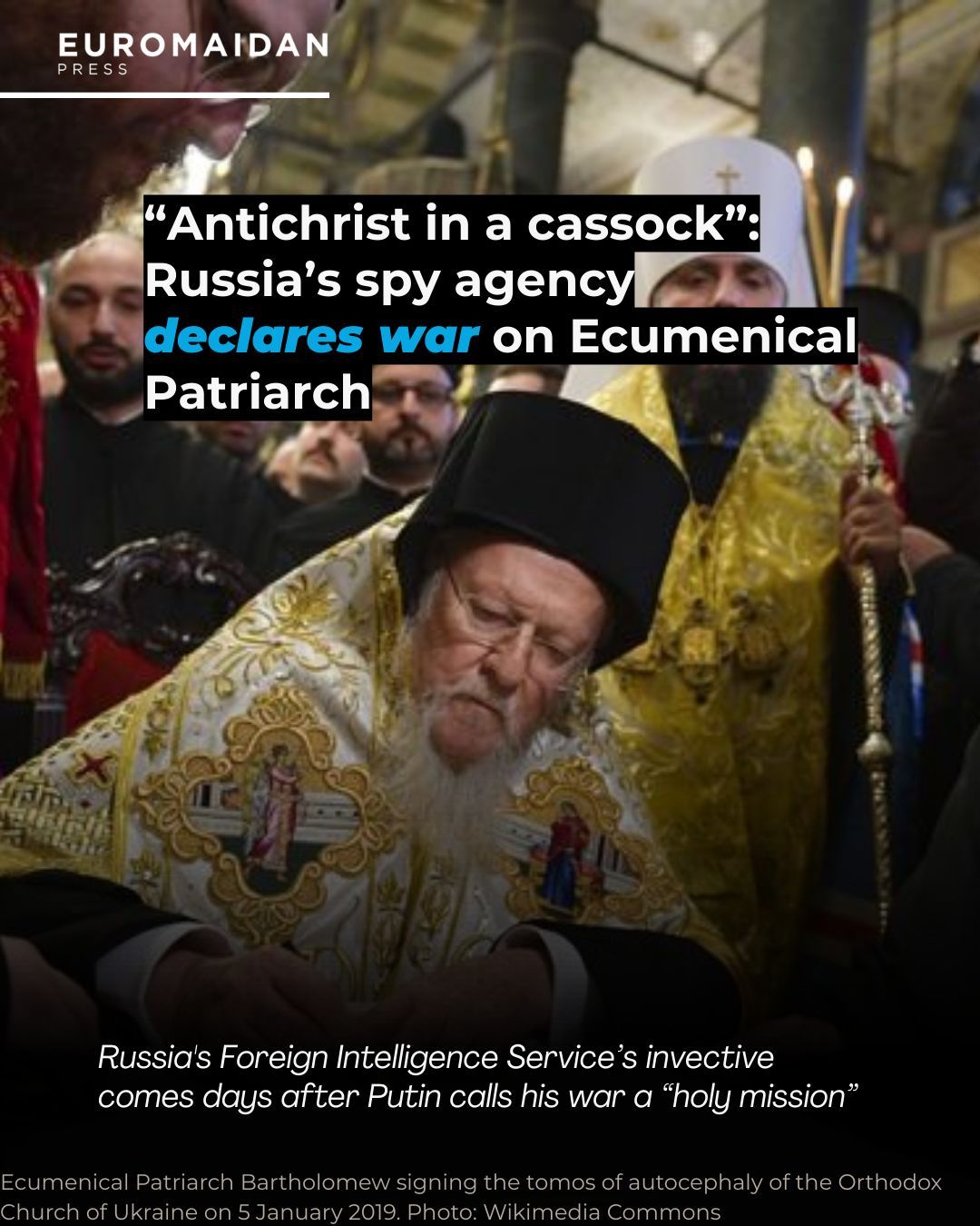 Russian spy agency attacks Ecumenical Patriarch Bartholomew, accuses him of working with British spies