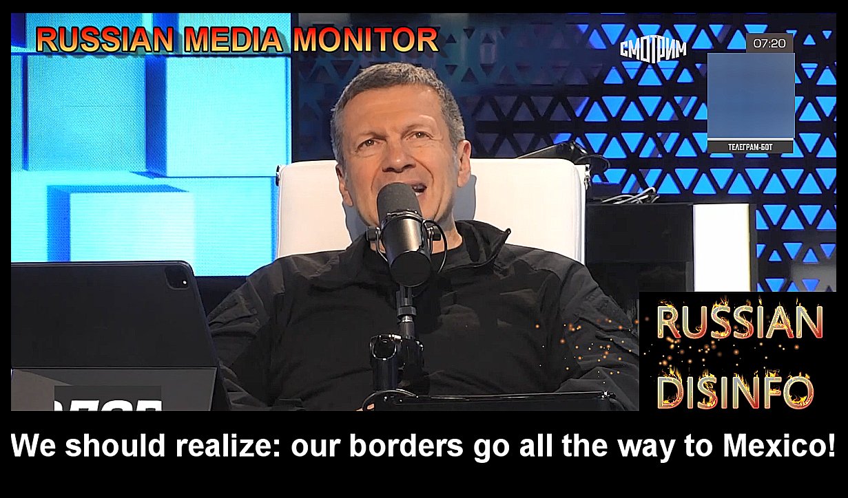 Russian propagandist claims Russia’s borders extend to Mexico, eyeing Atlantic Ocean