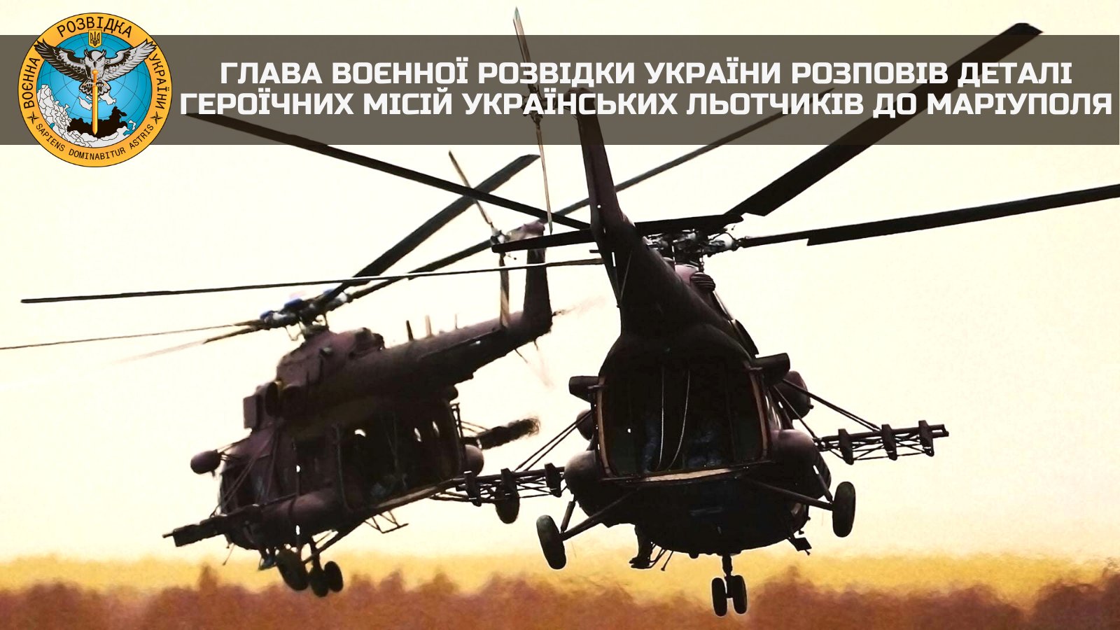 Ukrainian intelligence reveals heroic missions to Mariupol