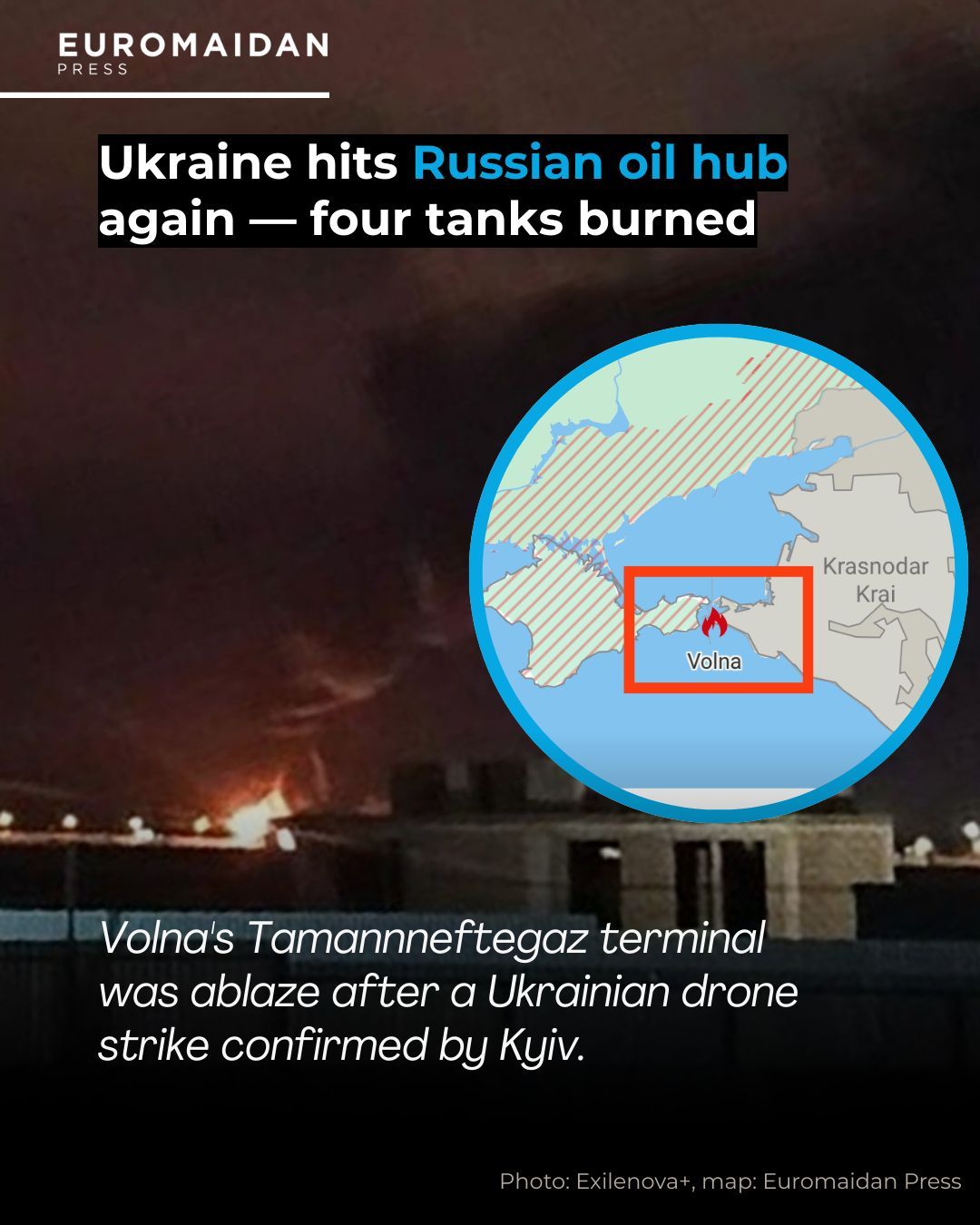 Ukrainian drones strike Russian oil terminal at Volna