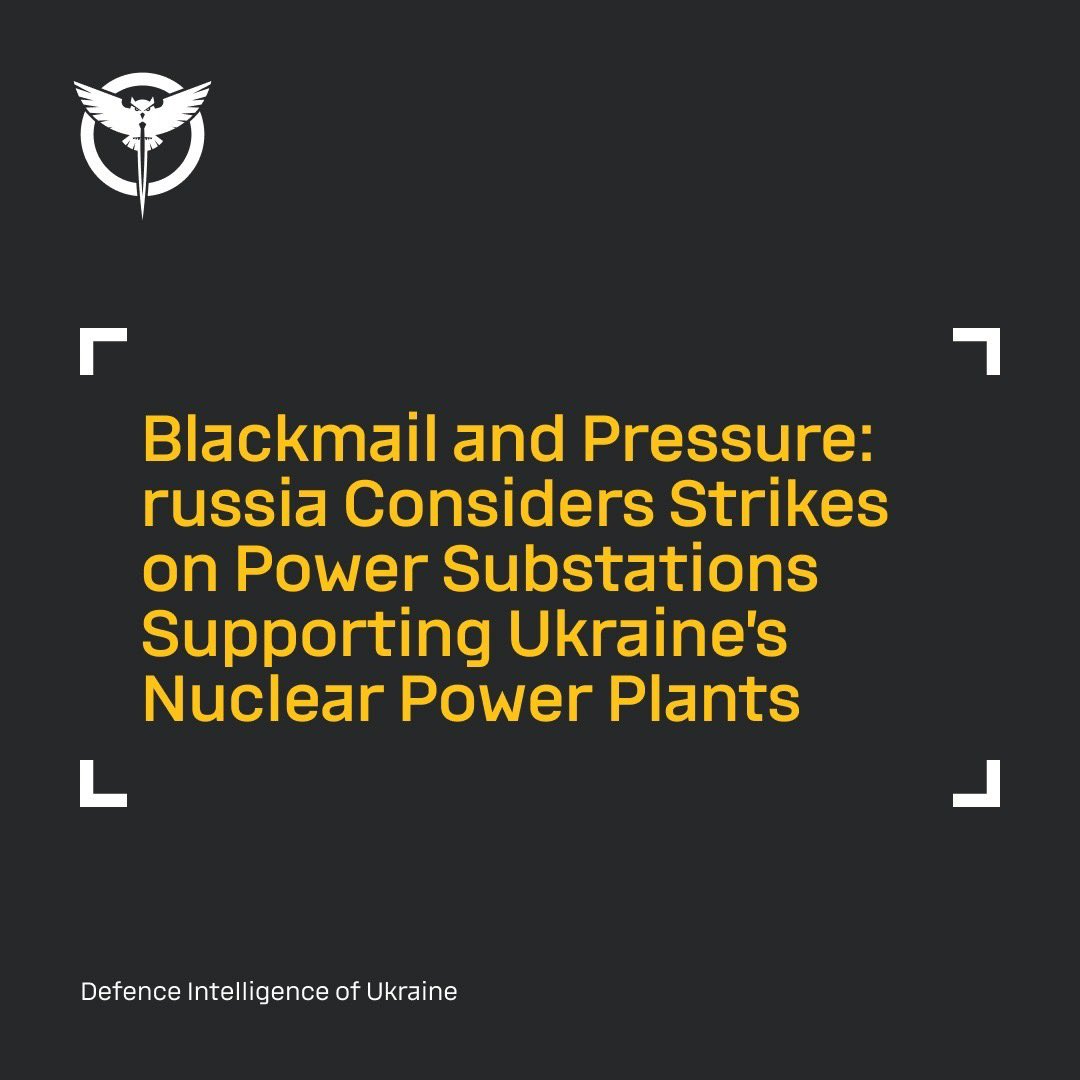 Russia considers attacks on Ukraine’s nuclear power plant substations to force capitulation