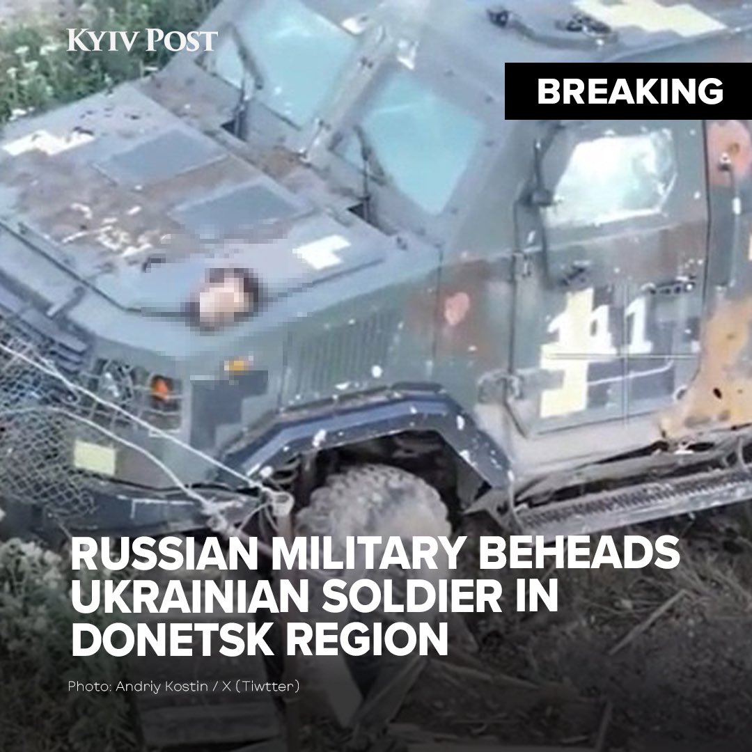 Russian troops behead Ukrainian serviceman in Donetsk region
