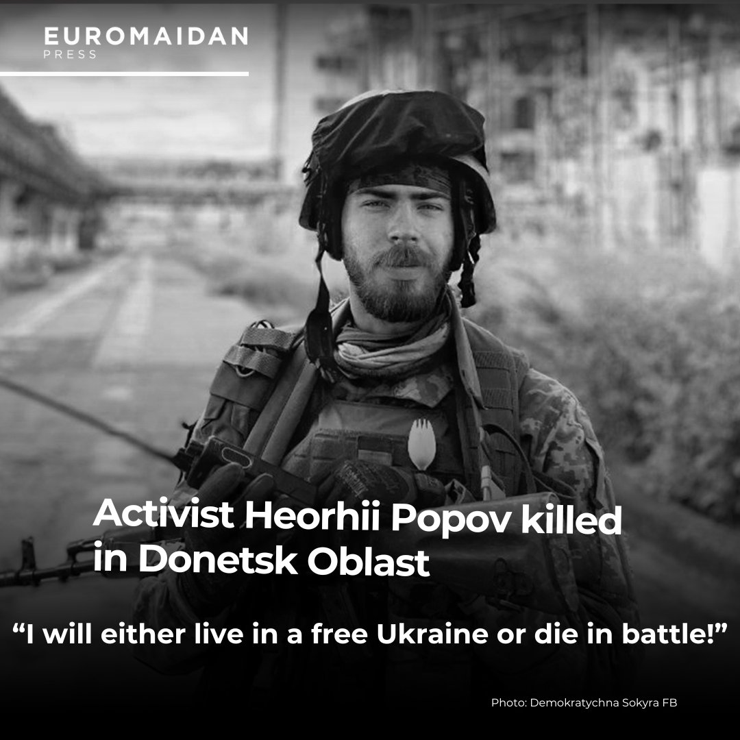 Activist and soldier Heorhii Popov confirmed dead after months missing