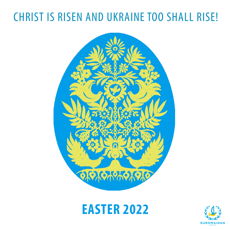 Christ is Risen! Ukraine shall rise! – Easter 2022