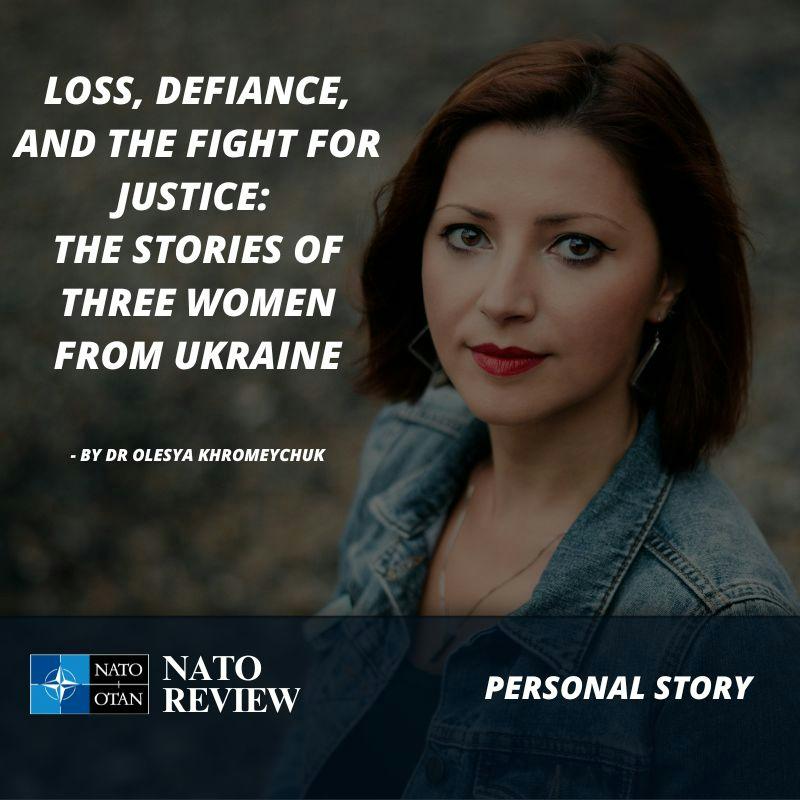 NATOReview article on three brave Ukrainian women’s experiences